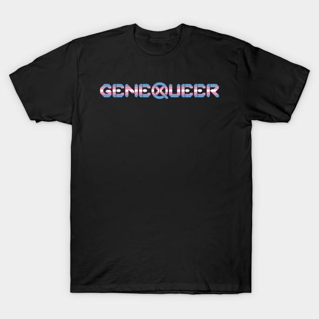 Genequeer Trans T-Shirt by Merch of X